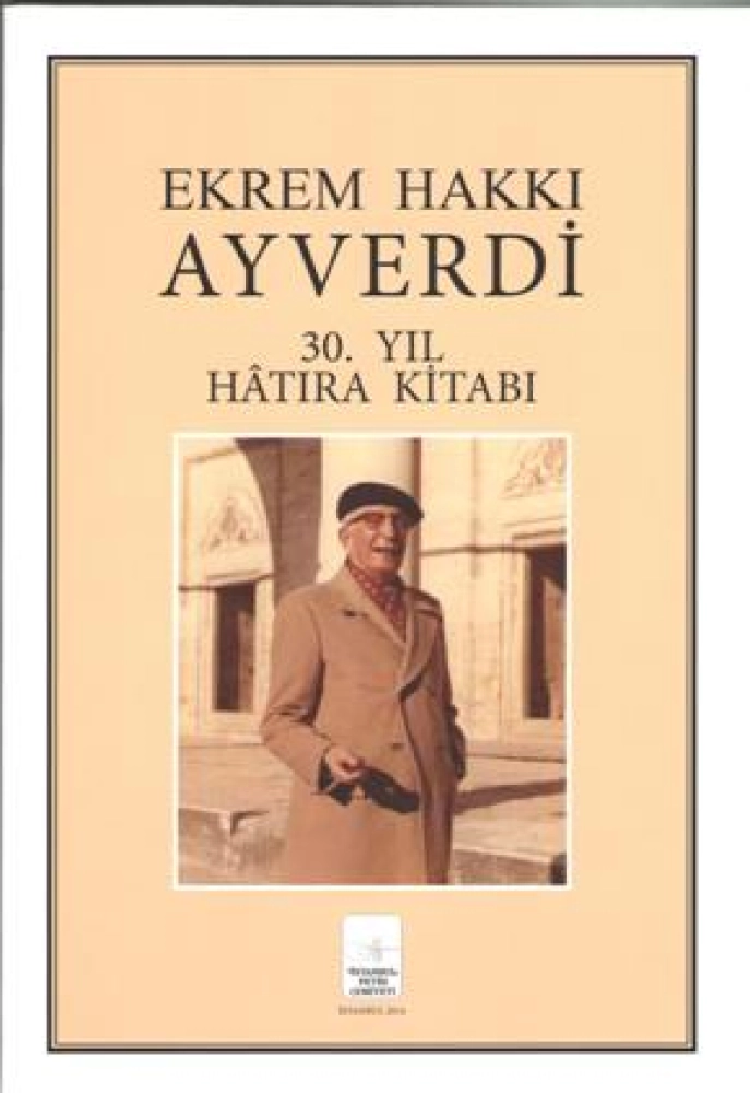 Ekrem Hakkı Ayverdi 30. Yıl Hâtıra Kitabı