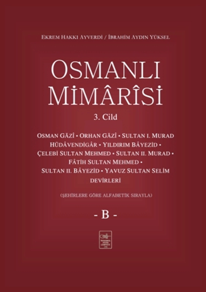 OSMANLI MİMÂRÎSİ –  B (3.Cilt)