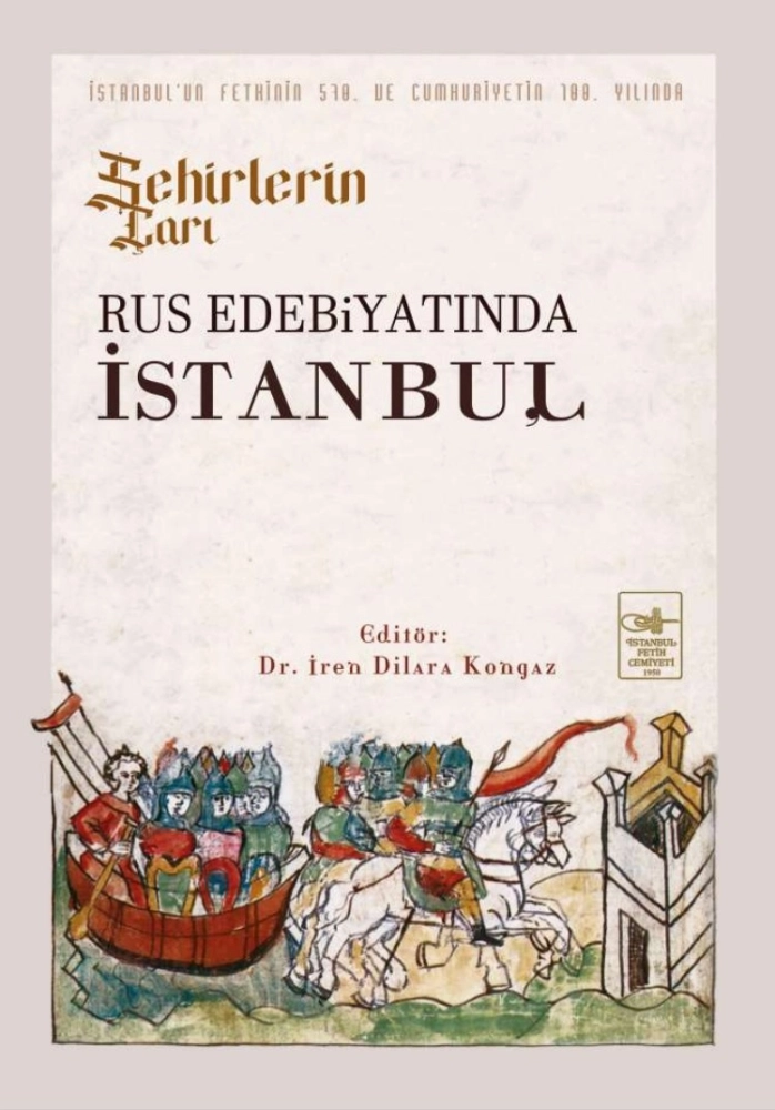 ŞEHİRLERİN ÇARI - RUS EDEBİYATINDA İSTANBUL