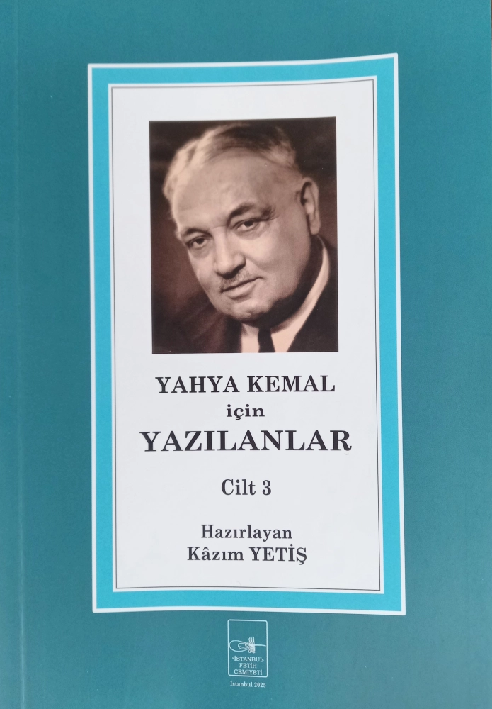 Yahya Kemal İçin Yazılanlar - cilt 3