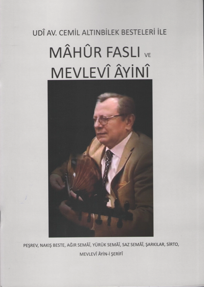 Udi Av.Cemil Altınbilek Besteleri ile Mahur Faslı ve Mevlevi Ayini