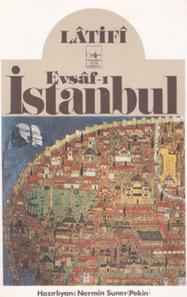 Evsâf-i İstanbul – LÂTÎFÎ