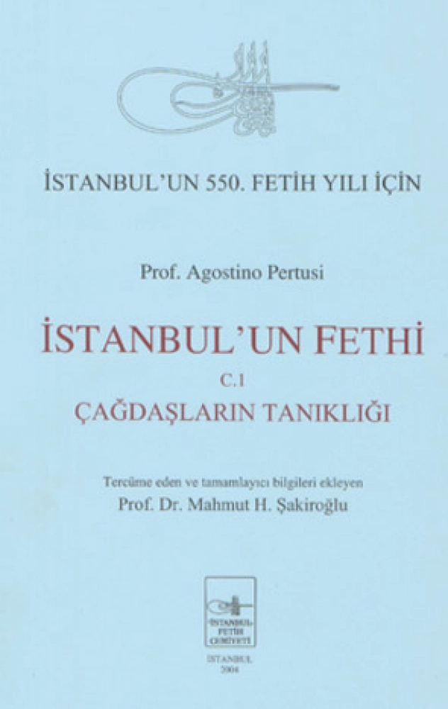 İstanbul’un Fethi C.I / Çağdaşların Tanıklığı