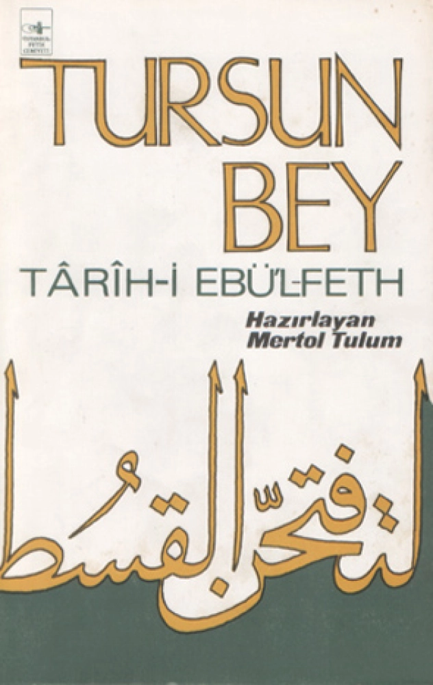 Târih-i Ebü’l- Feth - TURSUN BEY 